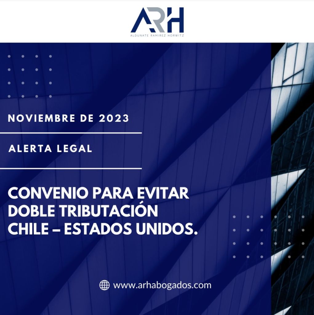 Alerta Legal Convenio Para Evitar Doble Tributación Chile Estados Unidos • Arh Abogados 